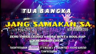 JANG SAMAKAN SA ( ZT Lediez Ft. Rusa Boyz x Soul Rap x Remobar Crew New Atambon 2019 TUA BANGKA)🔥🔥