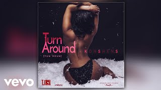 Konshens - Turn Around (Official Audio)