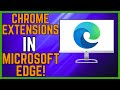 How To Add Chrome Extensions on Microsoft Edge (Quick Guide)