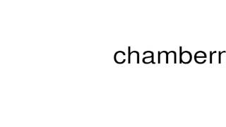 How to pronounce chambermaid