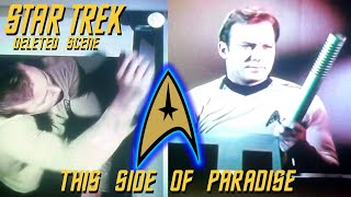 Star Trek: Deleted Scene - This Side Of Paradise - \