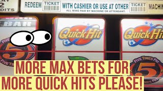 Today, My Hunch Told Me To Spin 5X 10X Quick Hits With Over Fifty Max Bet Spins!