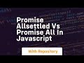 Promise allsettled vs promise all in javascript