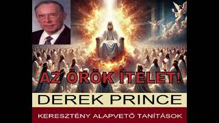 DEREK PRINCE: ÖRÖK ÍTÉLET!