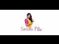 Sircilla Pilla Channel Intro || Sneha Sharma