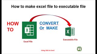 How to make excel file to exe file | convert excel to executable file