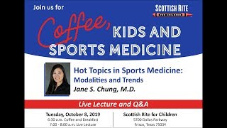Coffee, Kids and Sports Medicine – Hot Topics in Sports Medicine: Modalities and Trends