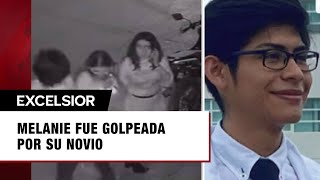 Esto es lo que se sabe del caso de Melanie que fue golpeada por su novio