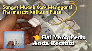 CARA MENGGANTI THERMOSTAT KULKAS 1 PINTU