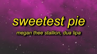 Megan Thee Stallion & Dua Lipa - Sweetest Pie (sped up) Lyrics | i might take you home with this