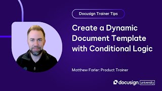 Docusign Trainer Tips: Create a Dynamic Document Template with Conditional Logic