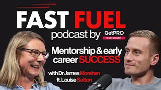 FastFuel Podcast Episode 3: Mentorship and Early Career Success with Louise Sutton
