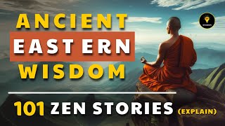 101 zen stories from Ancient Eastern Wisdom | Life Lessons That Will Change Your Life