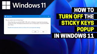 How to Turn Off the Sticky Keys Popup in Windows 11