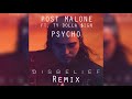 Post Malone - Psycho ft. Ty Dolla $ign (Disbelief Remix)