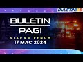 Pemandu Rentung Bas Ekspres Terbakar, 6 Lagi Terselamat | Buletin Pagi, 17 Mac 2024