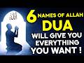 6 Names Of Allah Dua Must Listen! - All Your Wishes Will Come True And Your Problem Will Be Over!