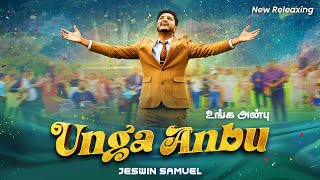 UNGA ANBU | Jeswin Samuel | New Tamil Christian Song (4k)