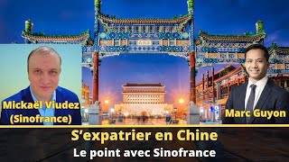 S’expatrier en Chine : le point avec Mickaël Viudez (Sinofrance)