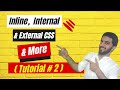 Inline, Internal and External CSS | Web Development Tutorials #16