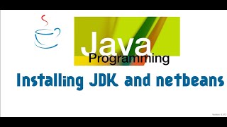 2 Installing Netbeans and Java JDK