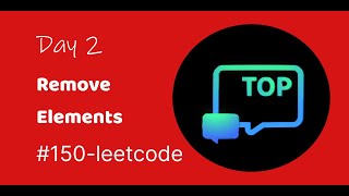 Day 2 || Remove Elements || Leetcode 150 Interview Questions