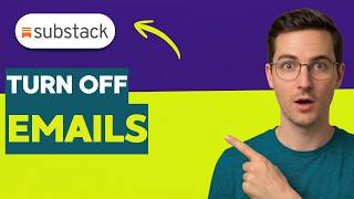 How To Turn Off Substack Emails [2026 Full Guide]