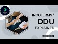 DDU | Incoterms® 2020 Explained for Beginners | 2023 | Delivered Duty Unpaid