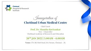 Chettinad Urban Medical Centre Inauguration at RA Puram, Chennai