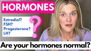 Hormones: Are Your Hormones Normal? What Do your Lab Numbers Mean?