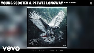 Young Scooter, Peewee Longway - Touchdown ( Audio)