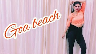 Goa Beach Dance | Tony Kakkar | Neha Kakkar | Riya Bhanot |