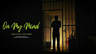 Three4 - On My Mind (Feat. YNG SAMIN) [Official Performance Video]