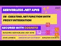 08 - Proxy Integration | Separate Lambda Functions for Each Endpoint | Serverless .NET API