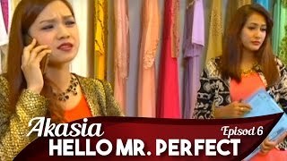 HIGHLIGHT: Episod 6 | Hello Mr Perfect