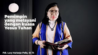 Kisah Para Rasul 20 : 7-12, Pemimpin yang melayani dengan kuasa Yesus Tuhan, Pdt Lucy Harianja Pella