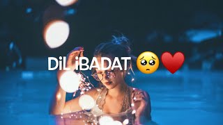 Dil Ibadat _Romantic😍 Song _  Whatsapp_Status 2020 | In2Studio ❣️