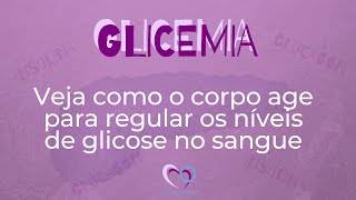 COMO OCORRE A REGULAÇÃO DOS NÍVEIS DE GLICOSE NO SANGUE? | Controle da Glicemia