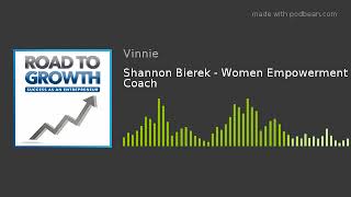 Road to Growth - Shannon Bierek - Women Empowerment Coach