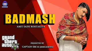Badmash (Official Video) Amit Saini Rohtakiya | New Haryanvi Song 2021 | Captain SRK