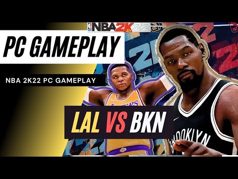 NBA 2K22 PC GAMEPLAY | LAKERS VS NETS GAMEPLAY NBA 2K22 | FIRST ...