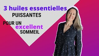 3 huiles essentielles puissantes pour un excellent sommeil