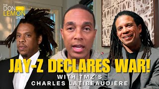 TMZ's Charles Latibeaudiere on Allegations Against Jay-Z | The Don Lemon Show