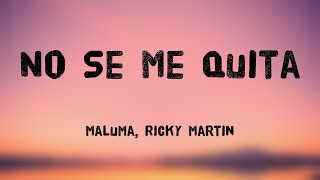 No Se Me Quita - Maluma, Ricky Martin [Lyrics ] ⛰