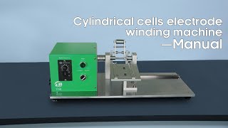 Manual Battery Winding Machine for Cylindrical Cells