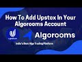 How To Add upstox In Your Algorooms Account | Algorooms | Algo Trading