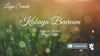 Download Lagu Lagu Sunda Kabaya Beureum vokal Ikko... MP3 Gratis