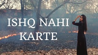 Ishq Nahi Karte | B Praak | Emraan Hashmi | Dancecover by Anjali Pathak