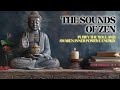 The Sounds of Zen | Purify the Soul and Awaken Inner Positive Energy | Boundless Buddhist Essence