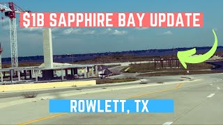 Sapphire Bay Development Update – Rowlett, TX